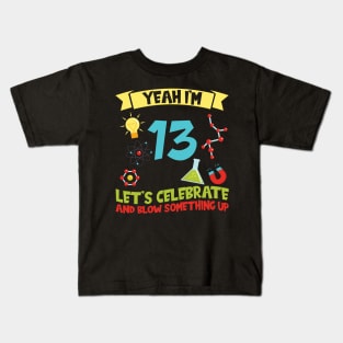 Yeah I'm 13 - Science Birthday Kids T-Shirt